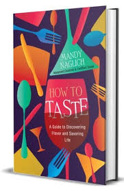 How to Taste by Mandy Naglich