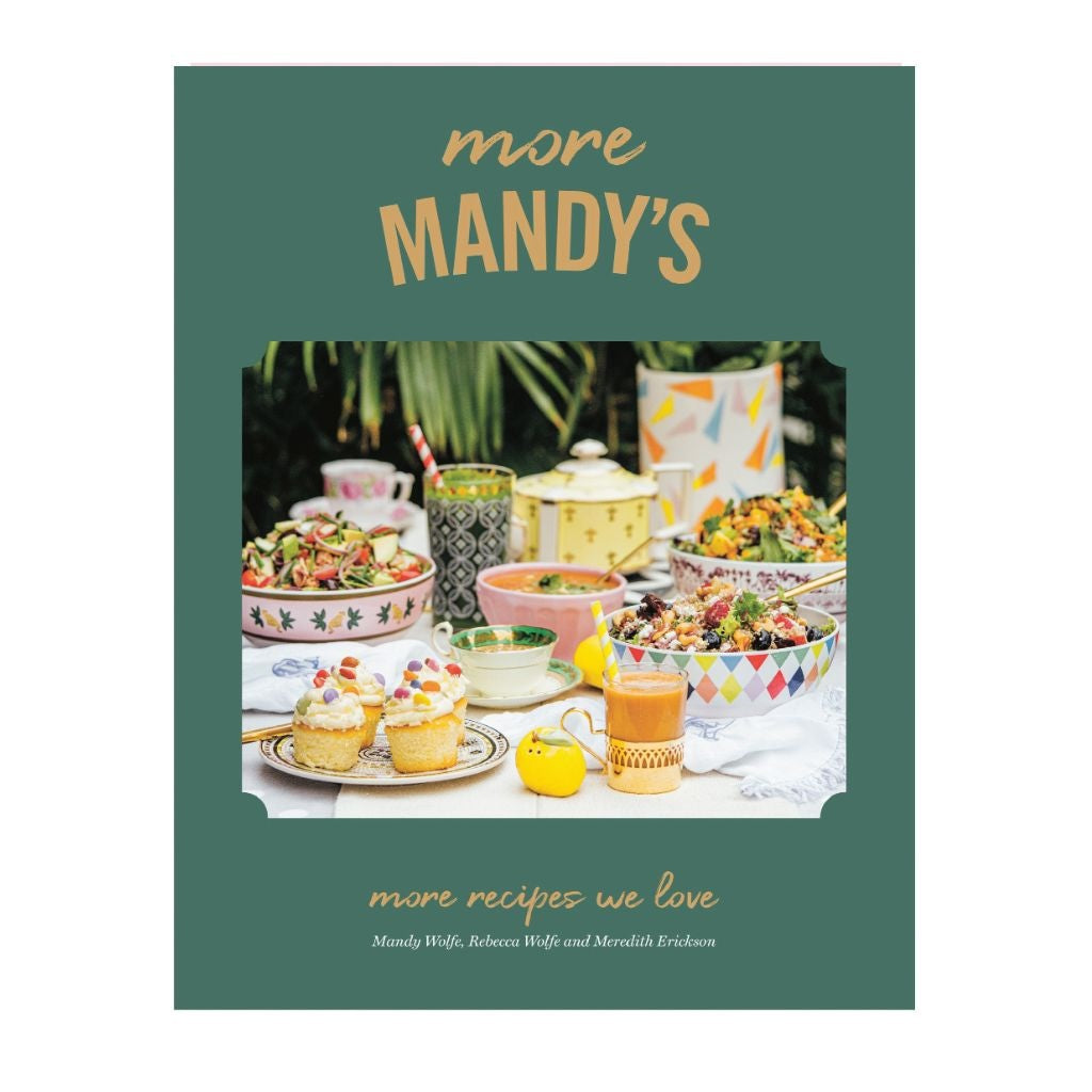 More Mandy's Cookbook by Mandy Wolfe, Rebecca Wolfe and Meredith Erickson