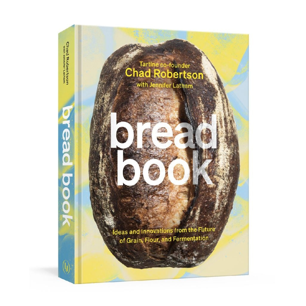 Bread Book by Chad Robertson with Jennifer Latham