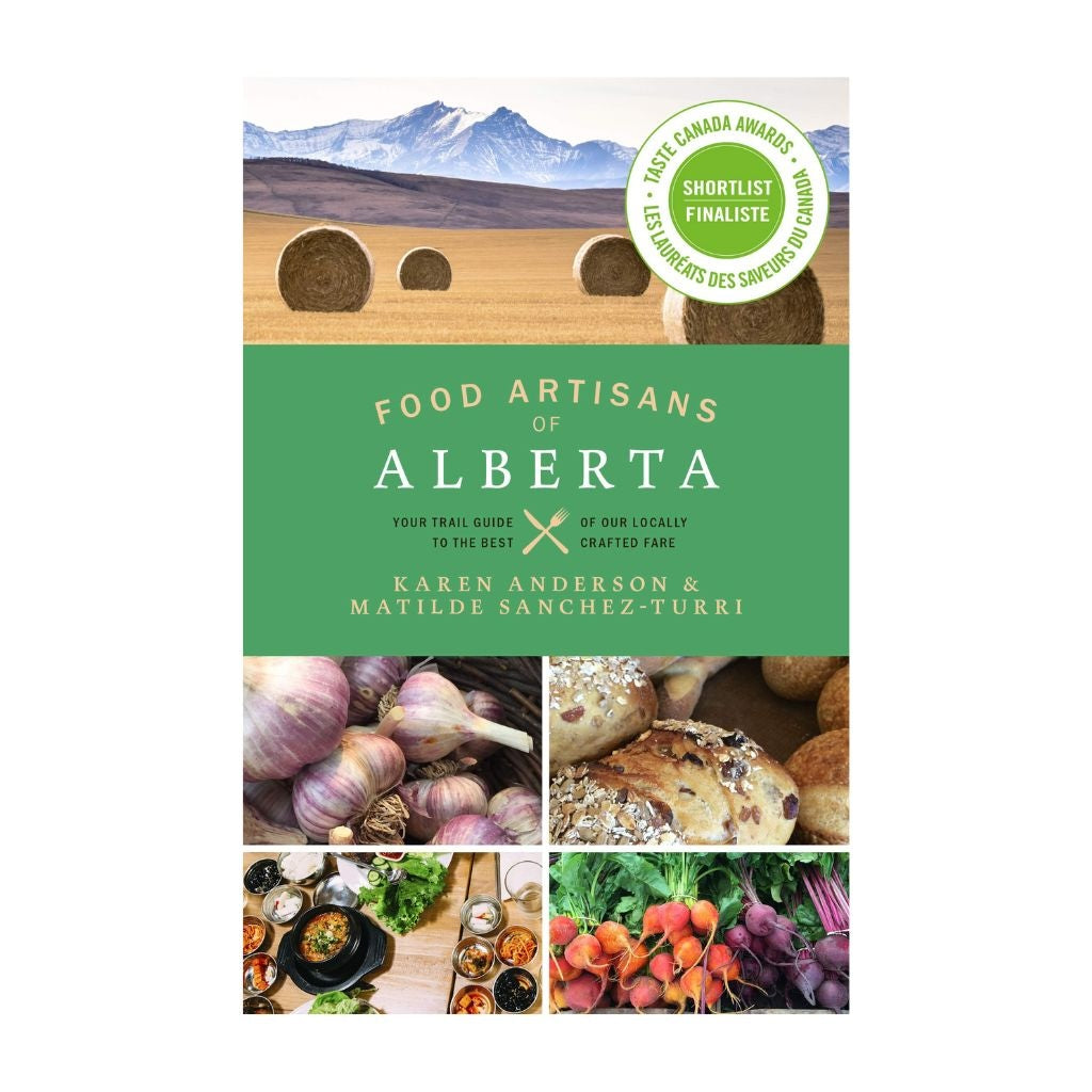 Food Artisans of Alberta Book by Karen Anderson and Matilde Sanchez-Turri